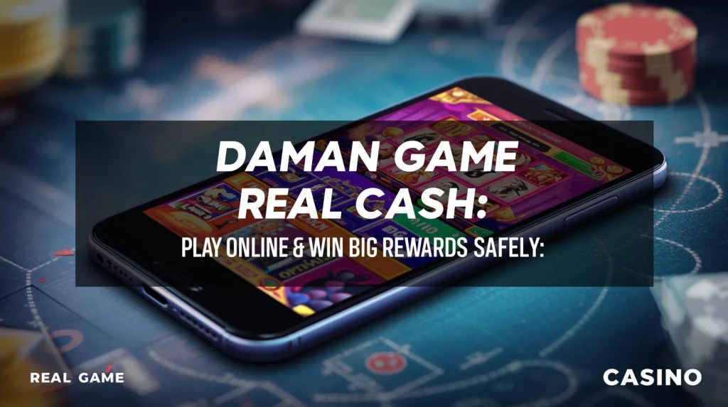 Daman Game Real Cash